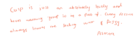 Handwritten note: “CUSP is just an absolutely lovely and heart-warming group to be a part of. Every session always leaves me feeling warm and fuzzy. — Asmaa”
